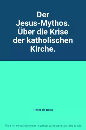 Couverture du produit · Der Jesus-Mythos. Über die Krise der katholischen Kirche.
