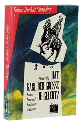 Couverture du produit · Hat Karl der Grosse je gelebt? Bauten, Funde und Schriften im Widerstreit