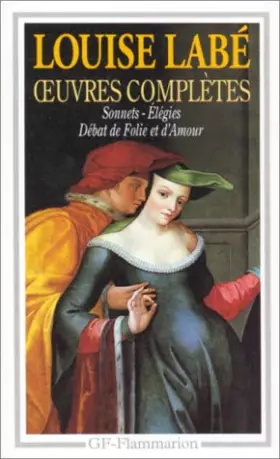 Couverture du produit · Oeuvres complètes : sonnets-élégies, débat de folie et d'amour, poésies
