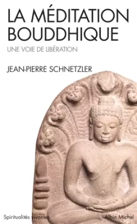 Couverture du produit · La Méditation bouddhique : Une voie de libération