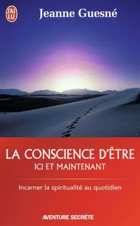 Couverture du produit · La conscience d'être : Ici et maintenant