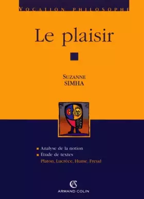 Couverture du produit · Le plaisir: Platon, Lucrèce, Hume, Freud