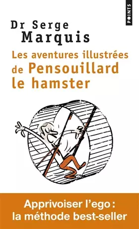 Couverture du produit · Les Aventures illustrées de Pensouillard le hamster: Comment apprivoiser l'ego