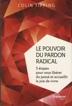 Couverture du produit · Le pouvoir du pardon radical