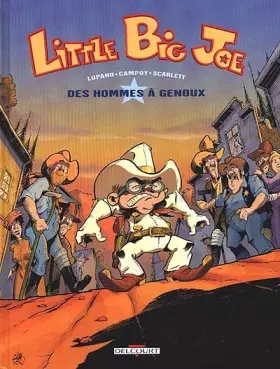 Couverture du produit · Little Big Joe, tome 1 : Des hommes à genoux
