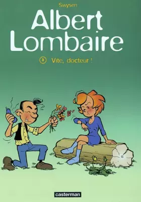 Couverture du produit · Albert Lombaire, tome 3 : Vite, docteur !