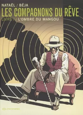 Couverture du produit · Les compagnons du rêve, Tome 1 : L'ombre du Mangou