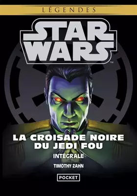Couverture du produit · Intégrale La Croisade Noire du Jedi Fou / Star Wars / 7-8-9