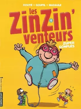 Couverture du produit · Les ZinZin' Venteurs, numéro 4 : Zuper gonflés