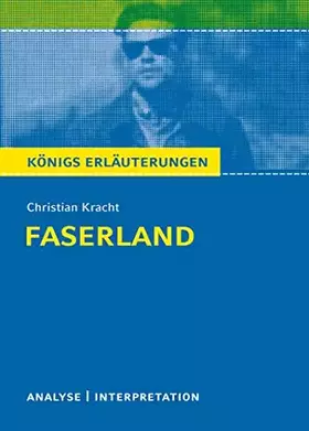 Couverture du produit · Königs Erläuterungen: Christian Kracht - Faserland. Analyse und Interpretation