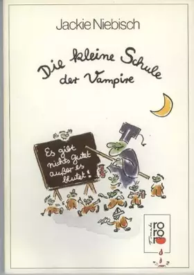 Couverture du produit · Die kleine Schule der Vampire: (unter Mitwirkung von Zähnchen, Fletscher, Ollie, Krümel und Tinto)