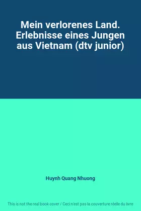 Couverture du produit · Mein verlorenes Land. Erlebnisse eines Jungen aus Vietnam (dtv junior)
