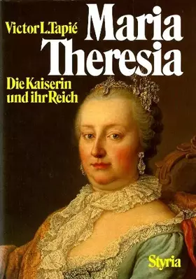 Couverture du produit · Maria Theresia. Die Kaiserin und ihr Reich