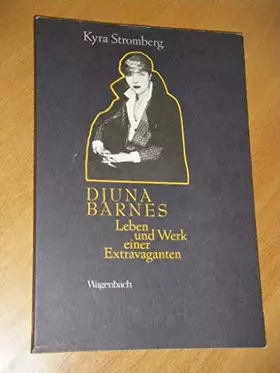 Couverture du produit · Djuna Barnes. Leben und Werk einer Extravaganten