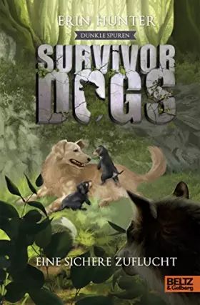 Couverture du produit · Survivor Dogs II 05. Dunkle Spuren. Eine sichere Zuflucht