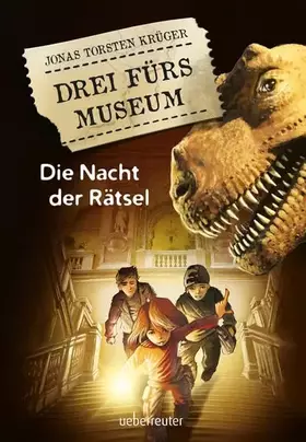 Couverture du produit · Die Nacht der Rätsel: Drei fürs Museum Bd. 1