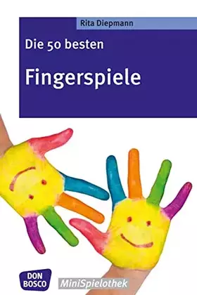 Couverture du produit · Die 50 besten Fingerspiele: Die Fingerspiele-Hits der fantastischen Fünf! (Don Bosco MiniSpielothek)