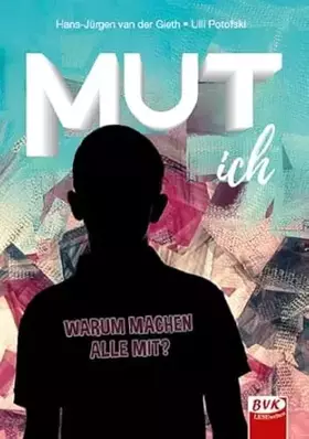 Couverture du produit · MUT ich: Warum machen alle mit? | Ein Kinderbuch ab 9 Jahren