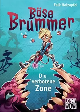 Couverture du produit · Böse Brummer (Band 1) - Die verbotene Zone: Präsentiert von Loewe Wow! - Wenn Lesen WOW! macht