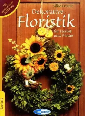 Couverture du produit · Dekorative Floristik für Herbst und Winter: Mit grossem Vorlagenbogen