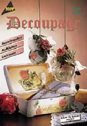 Couverture du produit · Decoupage: Ausschneiden, Aufkleben, Lackieren