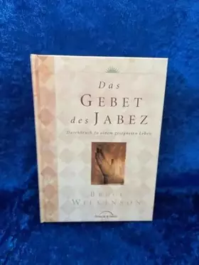 Couverture du produit · Das Gebet des Jabez: Durchbruch zu einem gesegneten Leben