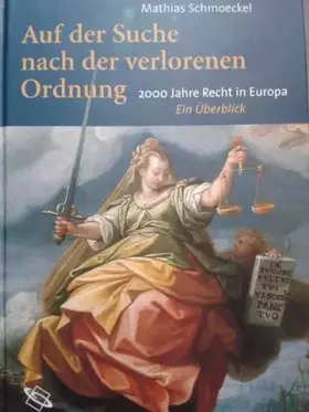 Couverture du produit · Auf der Suche nach der verlorenen Ordnung: 2000 Jahre Recht in Europa - Ein Überblick
