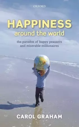 Couverture du produit · Happiness Around the World: The Paradox of Happy Peasants and Miserable Millionaires