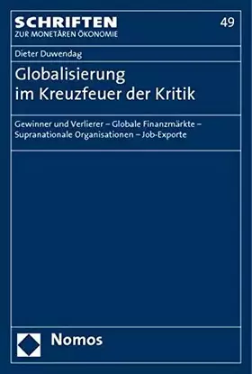 Couverture du produit · Globalisierung im Kreuzfeuer der Kritik: Gewinner und Verlierer - Globale Finanzmärkte - Supranationale Organisationen - Job-Ex