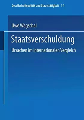 Couverture du produit · Staatsverschuldung: Ursachen Im Internationalen Vergleich (Gesellschaftspolitik Und Staatstätigkeit) (German Edition) (Gesellsc