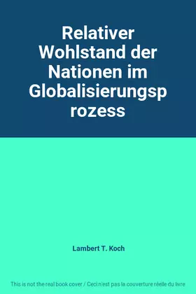 Couverture du produit · Relativer Wohlstand der Nationen im Globalisierungsprozess