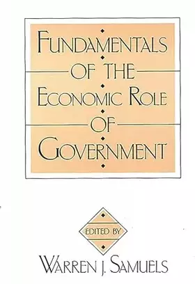 Couverture du produit · Fundamentals of the Economic Role of Government: (Contributions in Economics and Economic History)