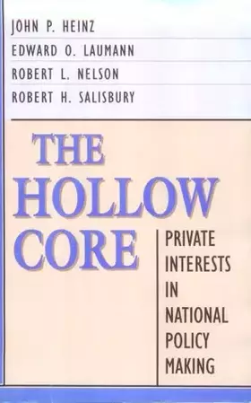 Couverture du produit · The Hollow Core: Private Interests in National Policy Making