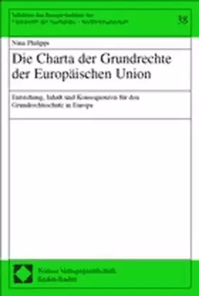 Couverture du produit · Die Charta der Grundrechte der Europäischen Union: Entstehung, Inhalt und Konsequenzen für den Grundrechtsschutz in Europa