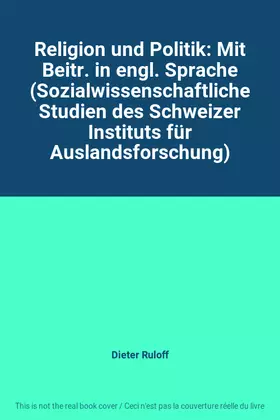 Couverture du produit · Religion und Politik: Mit Beitr. in engl. Sprache (Sozialwissenschaftliche Studien des Schweizer Instituts für Auslandsforschun