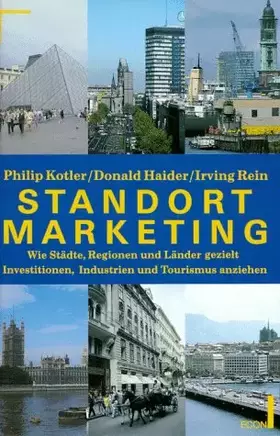 Couverture du produit · Standort- Marketing: wie Städte, Regionen und Länder gezielt Investitionen, Industrien und Tourismus anziehen.