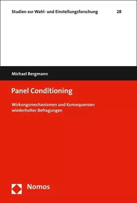 Couverture du produit · Panel Conditioning: Wirkungsmechanismen und Konsequenzen wiederholter Befragungen (Studien zur Wahl- und Einstellungsforschung)