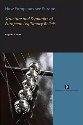 Couverture du produit · How Europeans see Europe: structure and Dynamics of European Legitimacy Beliefs