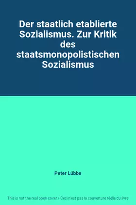 Couverture du produit · Der staatlich etablierte Sozialismus. Zur Kritik des staatsmonopolistischen Sozialismus