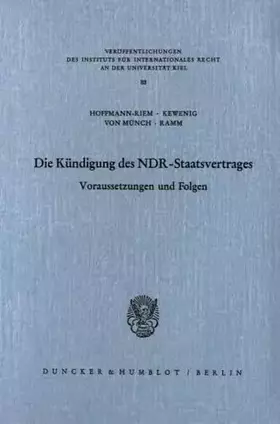 Couverture du produit · Die Kündigung des NDR Staatsvertrages.: Voraussetzungen und Folgen. (Veröffentlichungen des Walther-Schücking-Instituts für Int