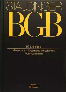 Couverture du produit · §§ 535-556g: (Mietrecht 1 - Allgemeine Vorschriften Wohnraummiete) (J. von Staudingers Kommentar zum Bürgerlichen Gesetzbuch mi
