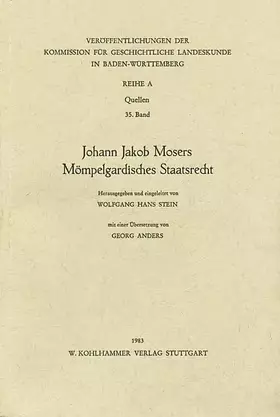 Couverture du produit · Johann Jakob Mosers Mömpelgardisches Staatsrecht (Veröffentlichungen der Kommission für geschichtliche Landeskunde in Baden-Wür