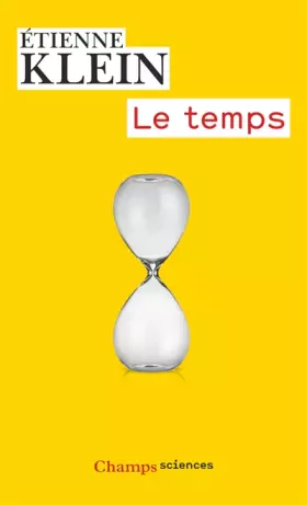 Couverture du produit · Le temps : Un exposé pour comprendre, un essai pour réfléchir