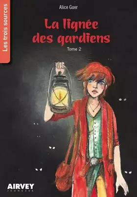 Couverture du produit · LES TROIS SOURCES T2 La lignée des gardiens