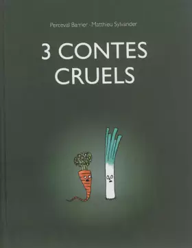 Couverture du produit · 3 contes cruels