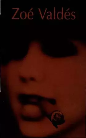 Couverture du produit · Zoé Valdés coffret 3 volumes : Le néant quotidien. La sous-développée. La douleur du dollar