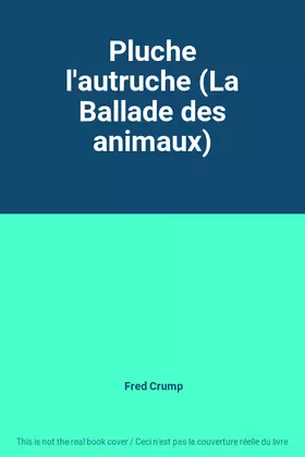Couverture du produit · Pluche l'autruche (La Ballade des animaux)