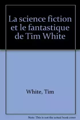 Couverture du produit · La science fiction et le fantastique de Tim White