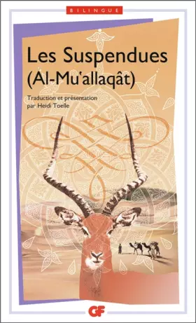 Couverture du produit · Les Suspendues (Al-Mu'allaqât) : Edition bilingue français-arabe