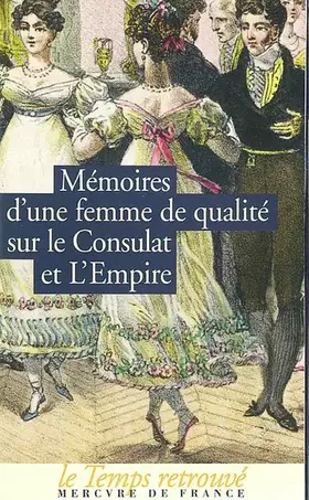 Couverture du produit · Mémoires d'une femme de qualité sur le consulat et l'Empire